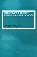 Reconstructing Religious, Spiritual and Moral Education