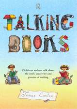 Talking Books: Children's Authors Talk About the Craft, Creativity and Process of Writing