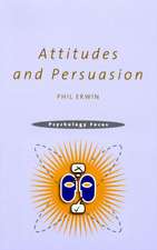 Attitudes and Persuasion