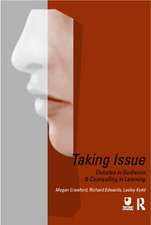 Taking Issue: Debates in Guidance and Counselling in Learning