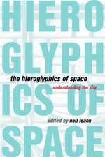 The Hieroglyphics of Space: Reading and Experiencing the Modern Metropolis