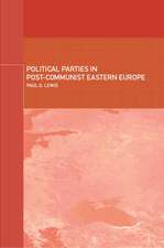 Political Parties in Post-Communist Eastern Europe