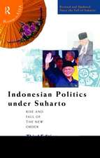 Indonesian Politics Under Suharto: The Rise and Fall of the New Order