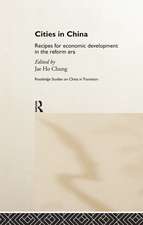 Cities in China: Recipes for economic development in the reform era