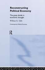 Reconstructing Political Economy: The Great Divide in Economic Thought