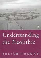 Understanding the Neolithic