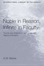 Noble in Reason, Infinite in Faculty: Themes and Variations in Kants Moral and Religious Philosophy