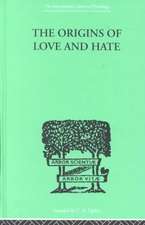 The Origins Of Love And Hate