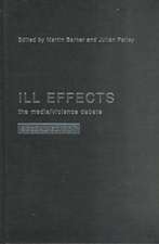 Ill Effects: The Media Violence Debate