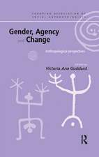 Gender, Agency and Change: Anthropological Perspectives