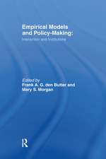 Empirical Models and Policy Making: Interaction and Institutions