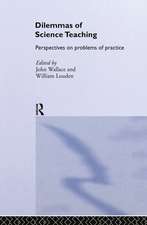 Dilemmas of Science Teaching: Perspectives on Problems of Practice