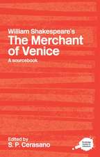 William Shakespeare's The Merchant of Venice: A Sourcebook