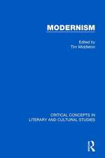 Modernism: Critical Concepts in Literary and Cultural Studies