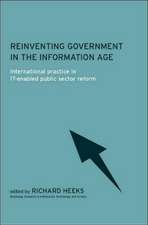 Reinventing Government in the Information Age: International Practice in IT-Enabled Public Sector Reform