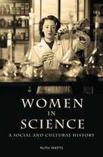 Women in Science: A Social and Cultural History