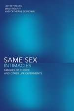 Same Sex Intimacies: Families of Choice and Other Life Experiments