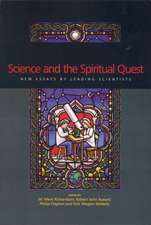 Science and the Spiritual Quest: New Essays by Leading Scientists