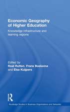 Economic Geography of Higher Education: Knowledge, Infrastructure and Learning Regions