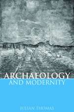 Archaeology and Modernity