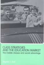 Class Strategies and the Education Market: The Middle Classes and Social Advantage