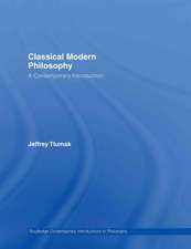 Classical Modern Philosophy: A Contemporary Introduction