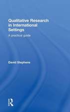 Qualitative Research in International Settings: A Practical Guide