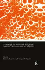 Heterophase Network Polymers: Synthesis, Characterization, and Properties