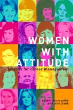 Women With Attitude: Lessons for Career Management