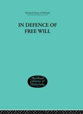 In Defence of Free Will: With other Philosophical Essays