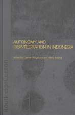 Autonomy and Disintegration in Indonesia