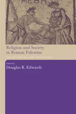 Religion and Society in Roman Palestine: Old Questions, New Approaches