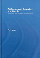 Archaeological Surveying and Mapping: Recording and Depicting the Landscape