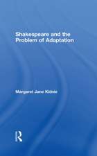 Shakespeare and the Problem of Adaptation