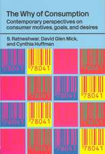 The Why of Consumption: Contemporary Perspectives on Consumer Motives, Goals and Desires