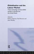 Globalisation and the Labour Market: Trade, Technology and Less Skilled Workers in Europe and the United States