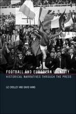 Football and European Identity: Historical Narratives Through the Press