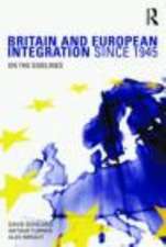 Britain and European Integration since 1945: On the Sidelines