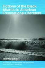 Fictions of the Black Atlantic in American Foundational Literature