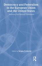 Democracy and Federalism in the European Union and the United States: Exploring Post-National Governance