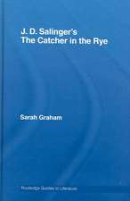 J.D. Salinger's The Catcher in the Rye: A Routledge Study Guide