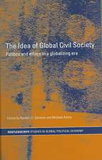 The Idea of Global Civil Society: Ethics and Politics in a Globalizing Era