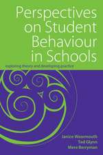 Perspectives on Student Behaviour in Schools: Exploring Theory and Developing Practice