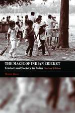 The Magic of Indian Cricket: Cricket and Society in India