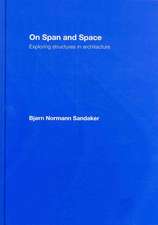 On Span and Space: Exploring Structures in Architecture