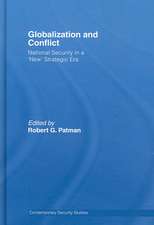 Globalization and Conflict: National Security in a 'New' Strategic Era