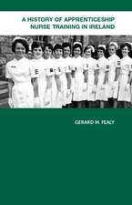 A History of Apprenticeship Nurse Training in Ireland