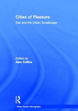 Cities of Pleasure: Sex and the Urban Socialscape