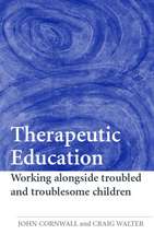 Therapeutic Education: Working alongside troubled and troublesome children