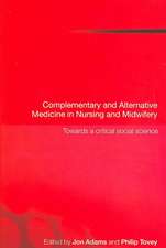 Complementary and Alternative Medicine in Nursing and Midwifery: Towards a Critical Social Science